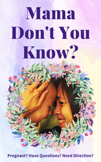 Mama Dont You Know Pro Life Book-1