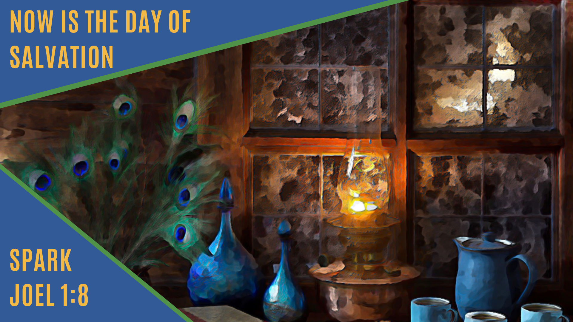 Joel 1_8 - Now is the day of salvation