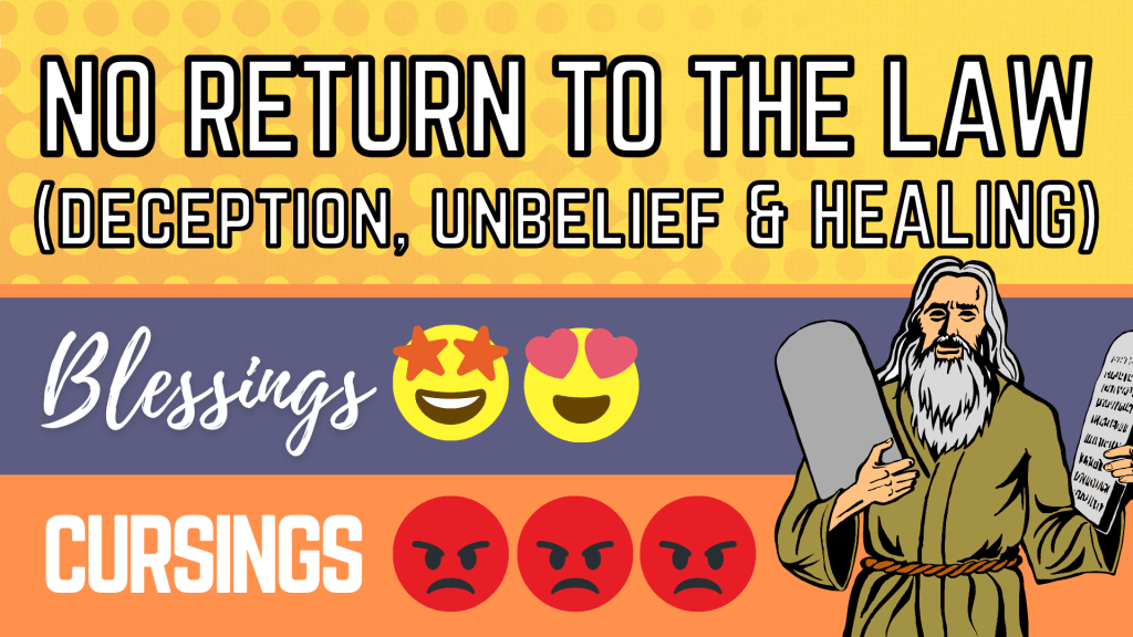 No Return to the Law (Deception, Unbelief & Healing) | Autism Healing and&nbsp;Deliverance