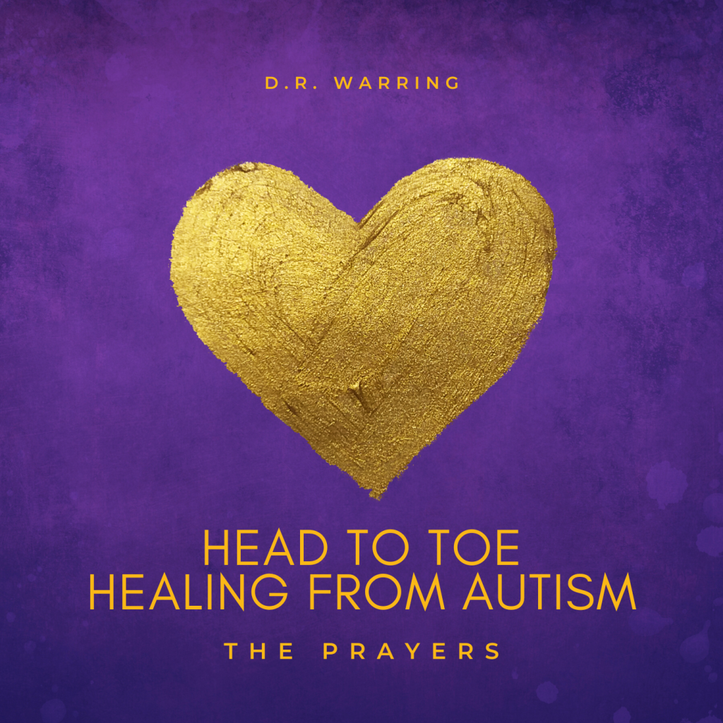 Available NOW: Head to Toe Healing from Autism: The Prayers (Audio MP3 Recordings)